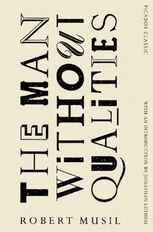 [The Man Without Qualities 01] • The Man Without Qualities (Translated by Wilkins 2017)